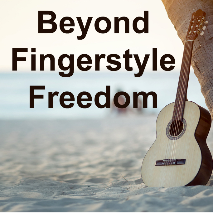 Beyond Fingerstyle Freedom - Lesson Index