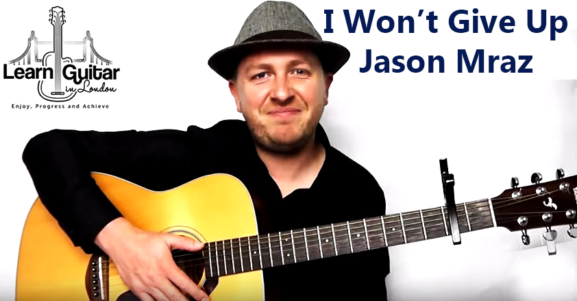 I Won’t Give Up – Guitar Tutorial – Jason Mraz