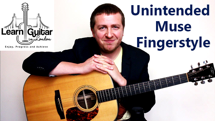 Unintended – Fingerstyle Guitar Tutorial – Muse – Grade 6 – Intermediate