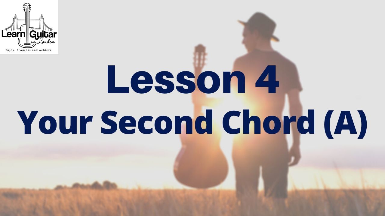 Lesson-4-YOUR-SECOND-CHORD-A