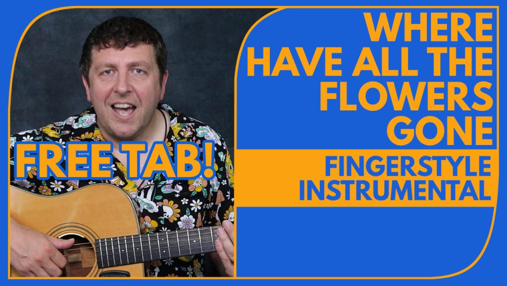 Where Have All The Flowers Gone - Fingerstyle Guitar Lesson - Drue James